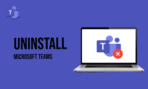 How to Uninstall Microsoft Teams